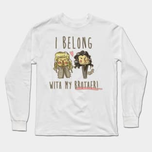 My Brother! Long Sleeve T-Shirt